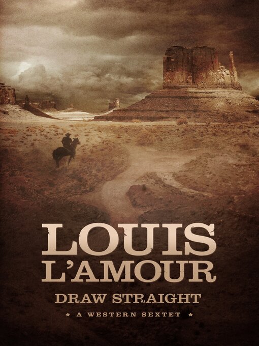 Title details for Draw Straight: a Western Sextet by Louis L'Amour - Available
